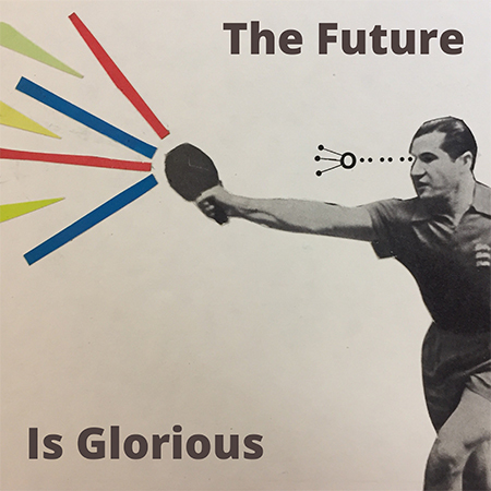 the future is glorious